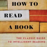 How to Read a Book by Mortimer Adler