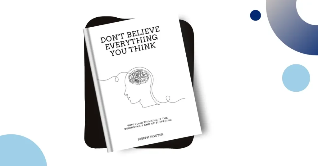 Don’t Believe Everything You Think by Joseph Nuen